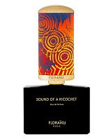 FLORAIKU Sound of a ricochet EDP 50 ml + 10 ml - парфюмерная вода 