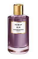 MANCERA Fig Me Up EDP 60,120 ml - парфюмерная вода